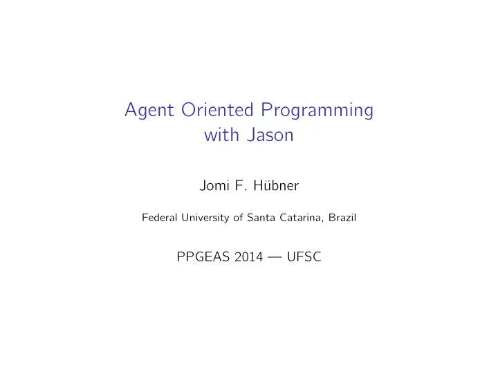 agent oriented programming with jason