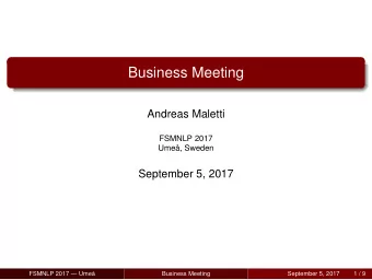 Business Meeting  Andreas Maletti  FSMNLP 2017  Ume, Sweden  September 5, 2017  FSMNLP 2017