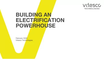 BUILDING AN  ELECTRIFICATION  POWERHOUSE  February 2020  Vitesco Technologies  VITESCO TECHNOLOGIES