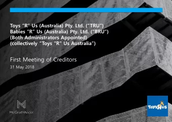 First Meeting of Creditors  31 May 2018  Toys R Us Australia  Agenda  Opening  Meeting