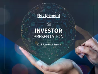 INVESTOR  PRESENTATION 2018 F ULL -Y EAR R ESULTS SAFE HARBOR STATEMENT  Net Element, Inc. is