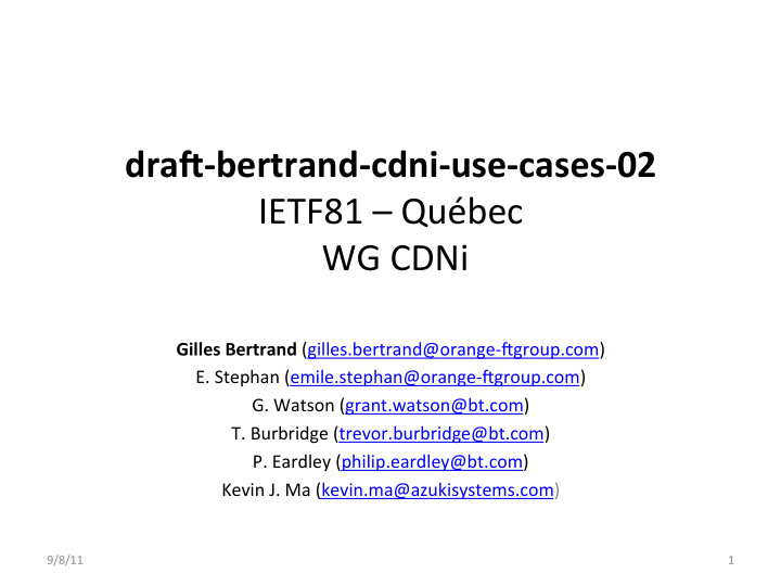 dra bertrand cdni use cases 02 ietf81 qu bec wg cdni