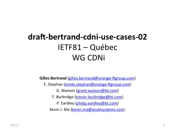 dra$-bertrand-cdni-use-cases-02   IETF81    Qubec    WG