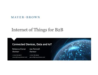 Internet of Things for B2B  Connected Devices, Data and  Connected Devices, Data and IoT  IoT