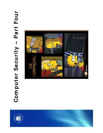 Com puter Security  Part Four  Last tim e    Cryptography    Authentication  Threats