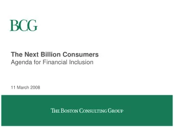 The Next Billion Consumers  Agenda for Financial Inclusion  11 March 2008  India has the second