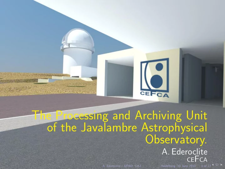 the processing and archiving unit of the javalambre