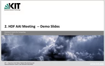 2. HDF AAI Meeting  -- Demo Slides  Steinbuch Centre for Computing  Marcus Hardt KIT  University
