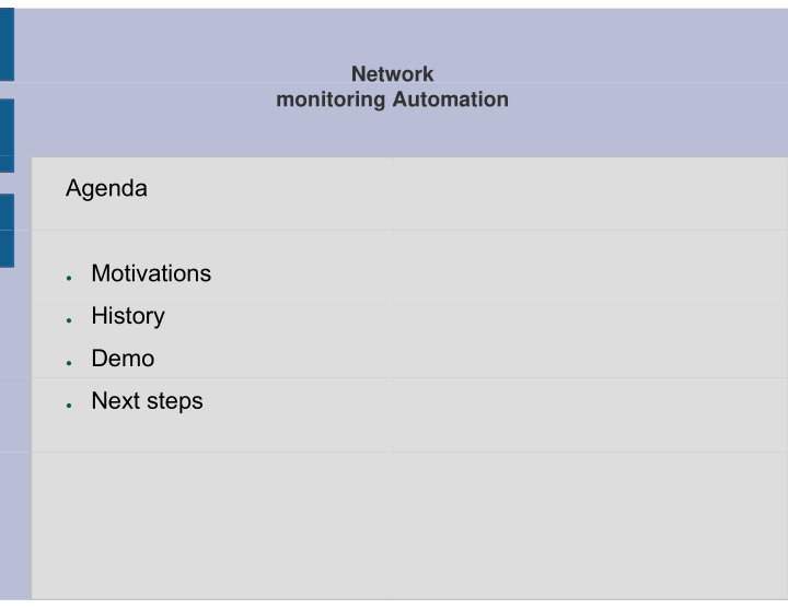 agenda motivations history demo next steps