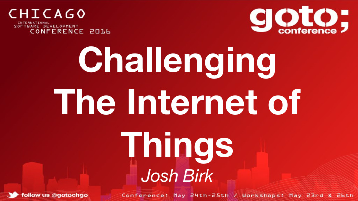 challenging the internet of things