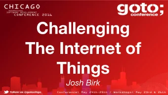 Challenging  The Internet of  Things  Josh Birk  Joshua Birk  Developer Evangelist  Salesforce.com