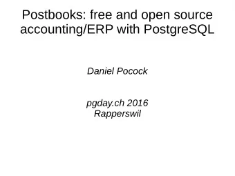 Postbooks: free and open source  accounting/ERP with PostgreSQL  Daniel Pocock  pgday.ch 2016