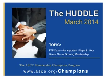 March 2014 TOPIC: FTP Data  An Important Player In Your  Game Plan of Growing Membership  The