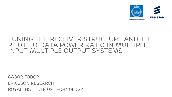 tuning the receiver structure and the pilot to data power