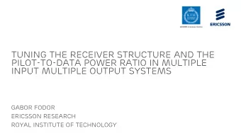 Tuning the Receiver Structure and the  Pilot-to-Data Power Ratio in Multiple  Input Multiple Output