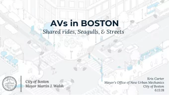 AVs in BOSTON  Shared rides, Seagulls, &amp; Streets  Kris Carter  Mayors Office of New Urban