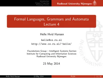 Formal Languages, Grammars and Automata  Lecture 4  Helle Hvid Hansen  helle@cs.ru.nl