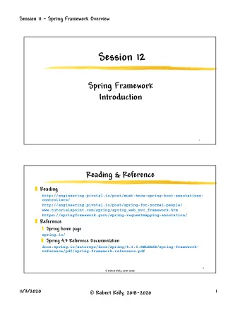 Session 12  Spring Framework  Introduction  1  Reading &amp; Reference  Reading