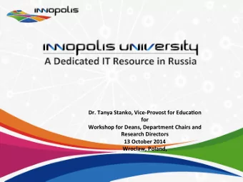 Dr.  Tanya  Stanko,  Vice-Provost  for  Educa:on    for      Workshop