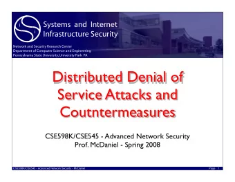 Distributed Denial of  Service Attacks and  Coutntermeasures  CSE598K/CSE545 - Advanced Network