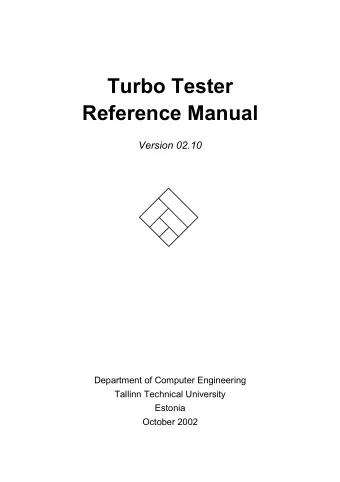 Turbo Tester  Reference Manual  Version 02.10  Department of Computer Engineering  Tallinn