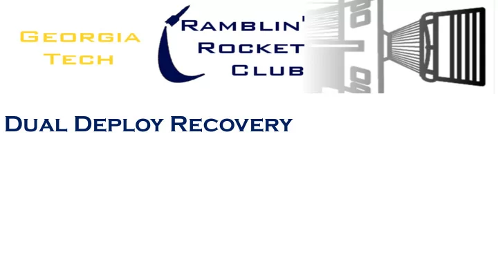 dual deploy recovery why do dual deploy what you need