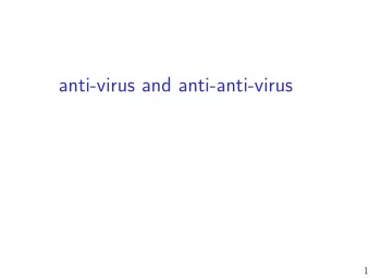 anti-virus and anti-anti-virus  1  logistics: TRICKY  HW assignment out  infecting an