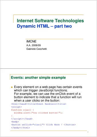 Internet Software Technologies  I t  t S ft  T  h  l  i  Dynamic HTML  part two  Dynamic HTML