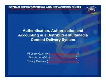 Authentication, Authorisation and  Accounting in a Distributed Multimedia  Content Delivery System