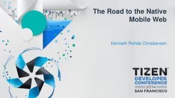 Mobile Web  Kenneth Rohde Christiansen  Kenneth Rohde Christiansen  Web Platform Architect at