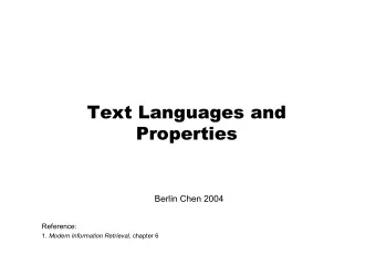 Text Languages and  Text Languages and  Properties  Properties  Berlin Chen 2004  Reference: 1.