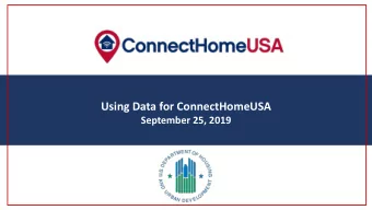 ConnectHome  Nation Webinar  Using Data for ConnectHomeUSA  September 25, 2019  1  Agenda  Agenda