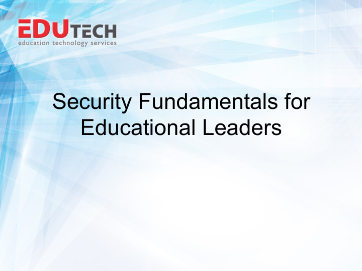 security fundamentals for educational leaders