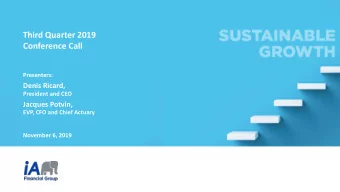 Third Quarter 2019  Conference Call  Presenters:  Denis Ricard,  President and CEO  Jacques Potvin,