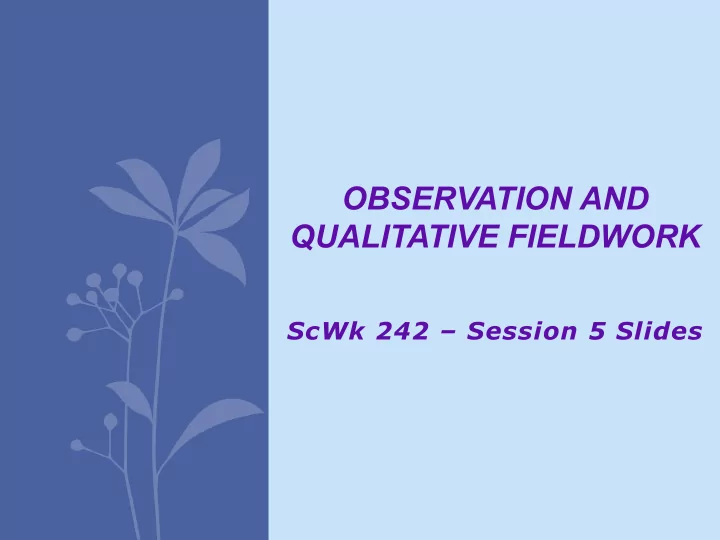 observation and