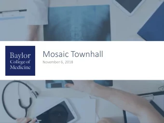 Mosaic Townhall  November 6, 2018  We  Welcome and Agenda  1. Improvement Agenda for the College