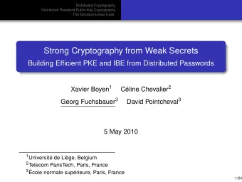 Strong Cryptography from Weak Secrets  Building Efficient PKE and IBE from Distributed Passwords