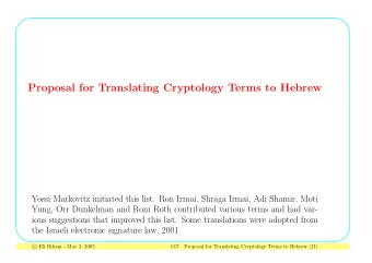 Proposal for Translating Cryptology Terms to Hebrew  Yossi Markovitz initiated this list. Ron