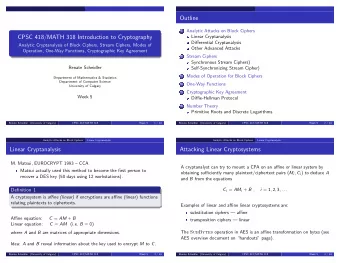 Outline  Analytic Attacks on Block Ciphers  1  CPSC 418/MATH 318 Introduction to Cryptography