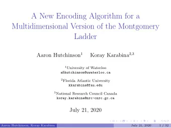 A New Encoding Algorithm for a  Multidimensional Version of the Montgomery  Ladder Aaron Hutchinson