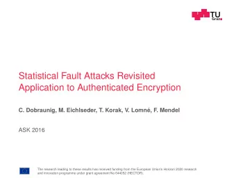 Statistical Fault Attacks Revisited  Application to Authenticated Encryption  C. Dobraunig, M.