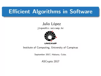 Efficient Algorithms in Software  Julio Lpez  jlopez@ic.unicamp.br  Institute of Computing,