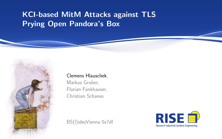 kci based mitm attacks against tls prying open pandora s