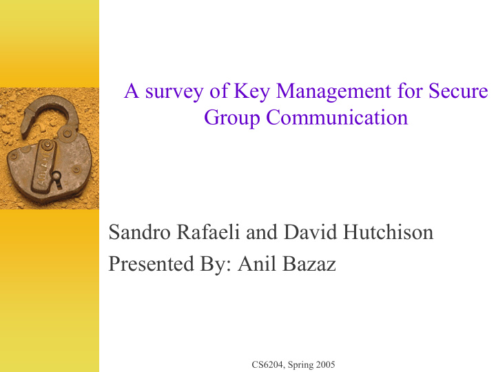 a survey of key management for secure group communication