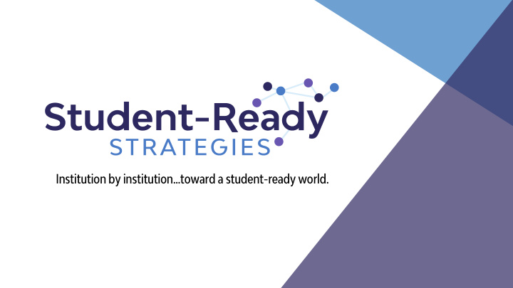 institution by institution toward a student ready world
