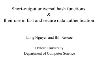 Short-output universal hash functions  &amp;  their use in fast and secure data authentication