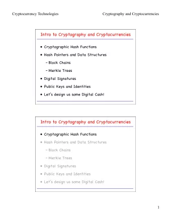 Intro to Cryptography and Cryptocurrencies  Cryptographic Hash Functions  Hash Pointers and