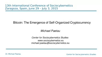Bitcoin: The Emergence of Self-Organized Cryptocurrency  Michael Paetau  Center for