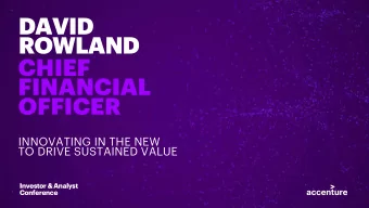 DAVID  ROWLAND  CHIEF  FINANCIAL  OFFICER  INNOVATING IN THE NEW  TO DRIVE SUSTAINED VALUE