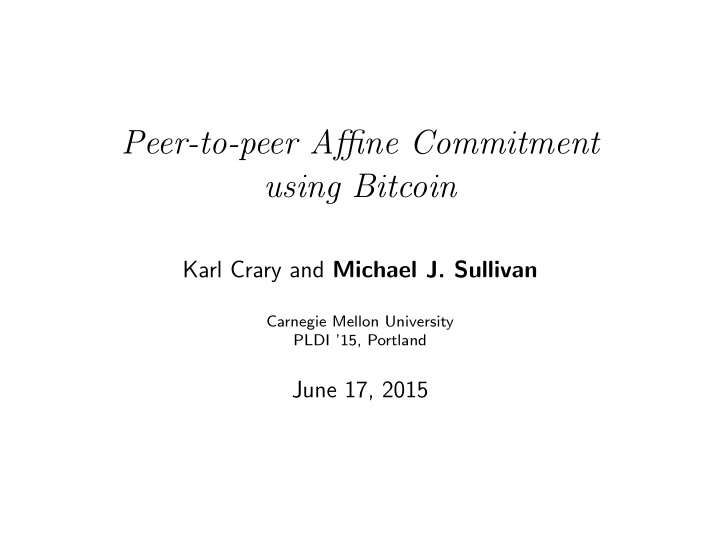 peer to peer affine commitment using bitcoin